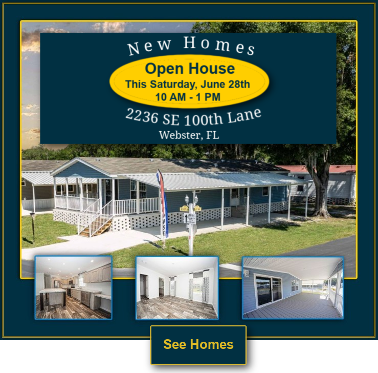 This Saturday June 28th Open house - see new homes, rv sites and tour our community at Sunshine Village in Central Florida near The Villages